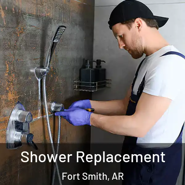  Shower Replacement Fort Smith, AR