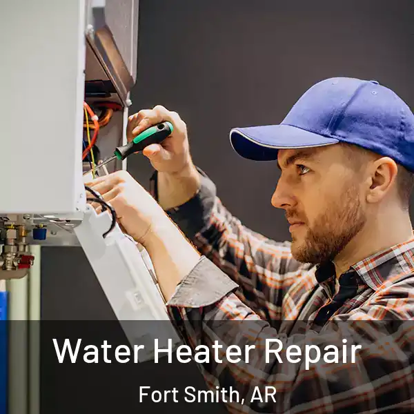 Water Heater Repair Fort Smith, AR