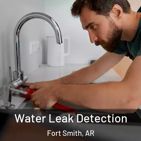  Water Leak Detection Fort Smith, AR