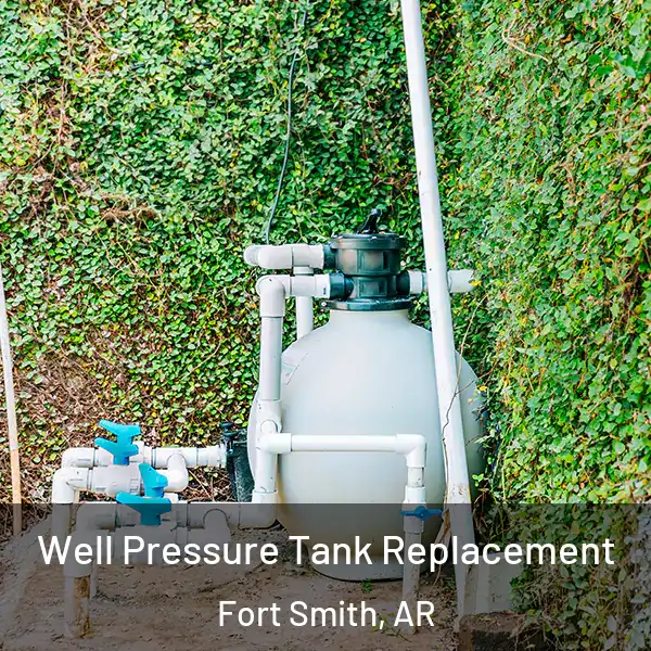  Well Pressure Tank Replacement Fort Smith, AR